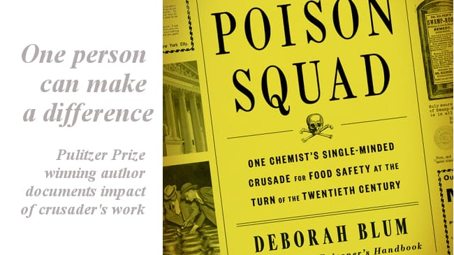 Don’t wait — Add ‘The Poison Squad’ by Deborah Blum to your reading list
