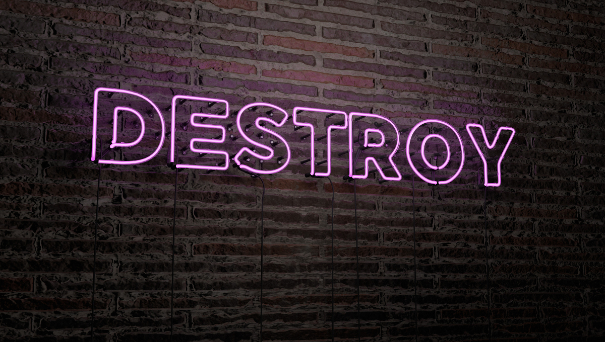 destroy